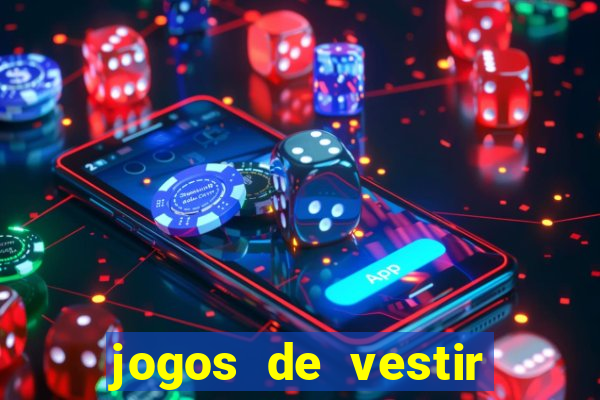 jogos de vestir click jogos